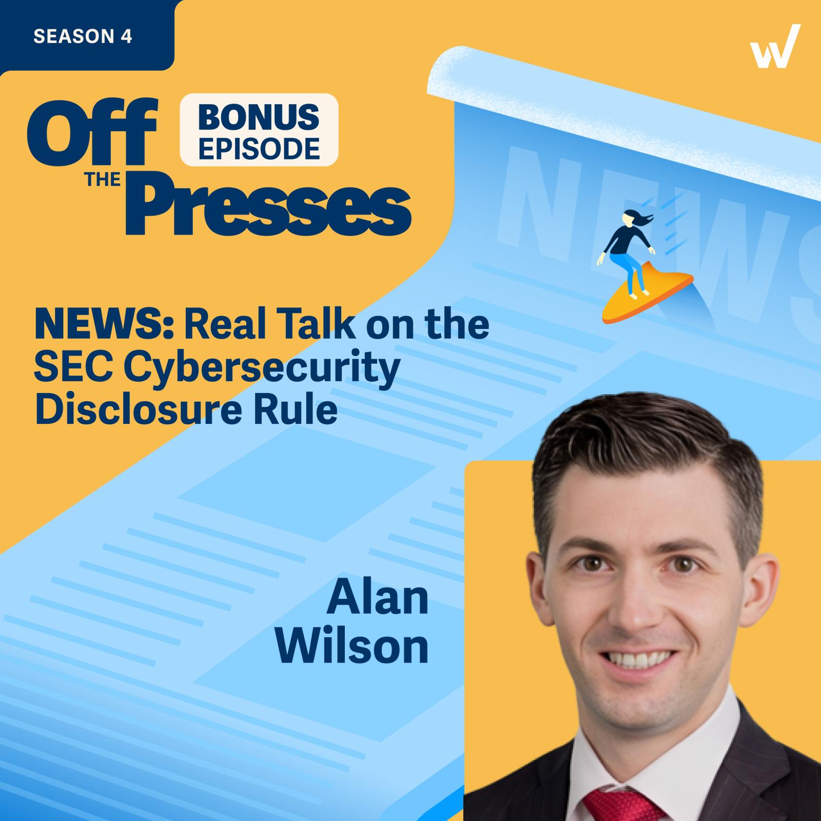 Securities lawyer Alan Wilson on compliance with the SEC cybersecurity rule